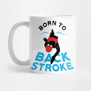 Womens Born To Backstroke Swimmer Mug